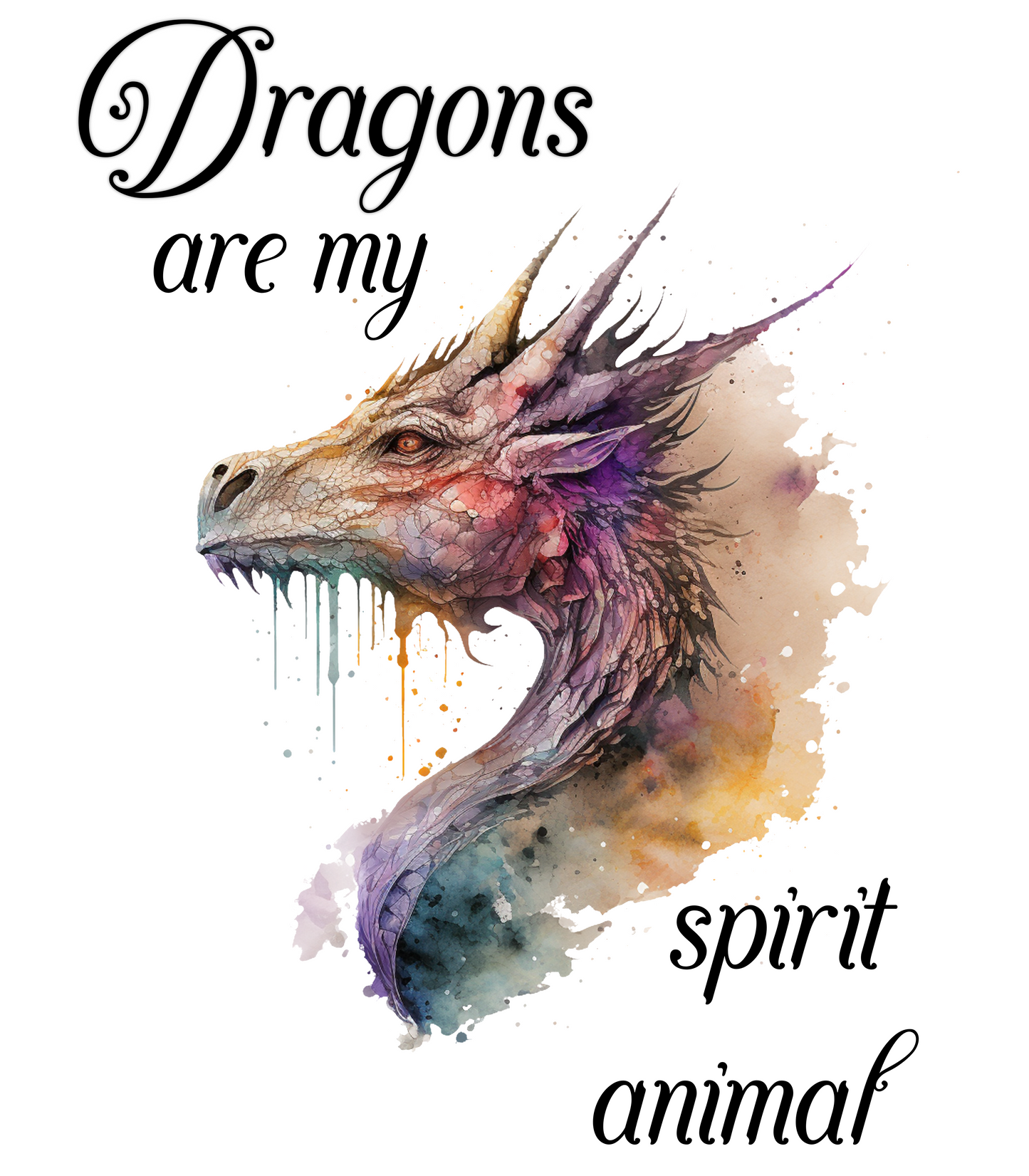 Dragons Are My Spirit Animal T-shirt