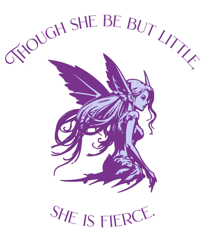 "Though She Be But Little, She Is Fierce" – Cropped Fairy Tee