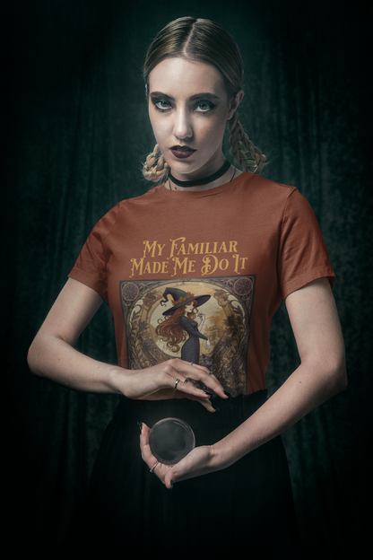 My Familiar Made Me Do It — Organic Cotton T-Shirt